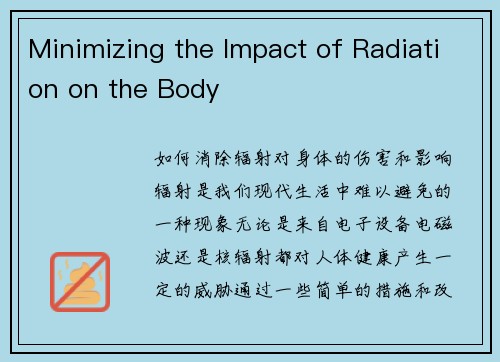 Minimizing the Impact of Radiation on the Body